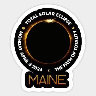 MAINE Total Solar Eclipse 2024 American Totality April 8 Sticker